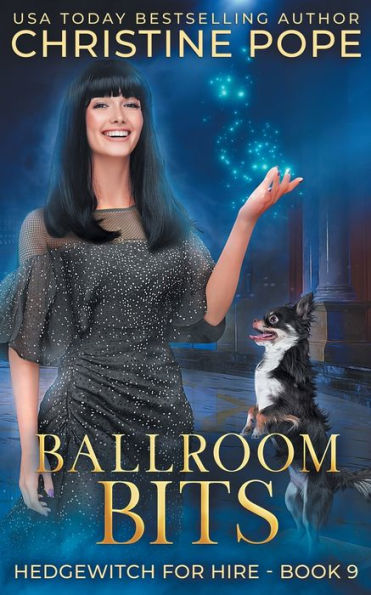 Ballroom Bits: A Cozy Witch Mystery (Hedgewitch For Hire) - 9781946435620