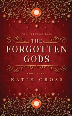 The Forgotten Gods (The Network Saga) - 9781946508386