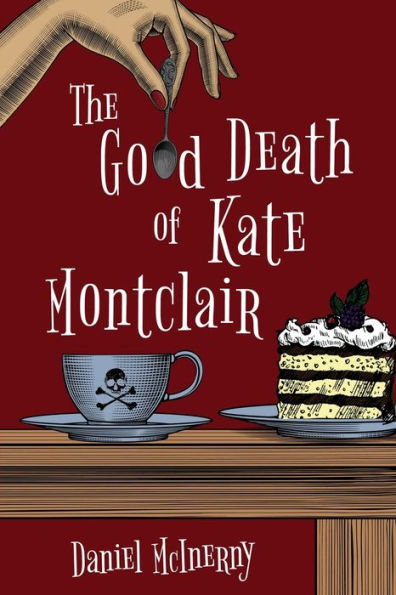 The Good Death Of Kate Montclair - 9781946531469