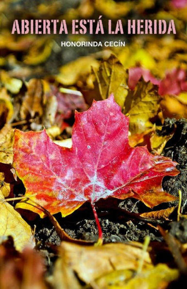 Abierta está la herida (Spanish Edition)
