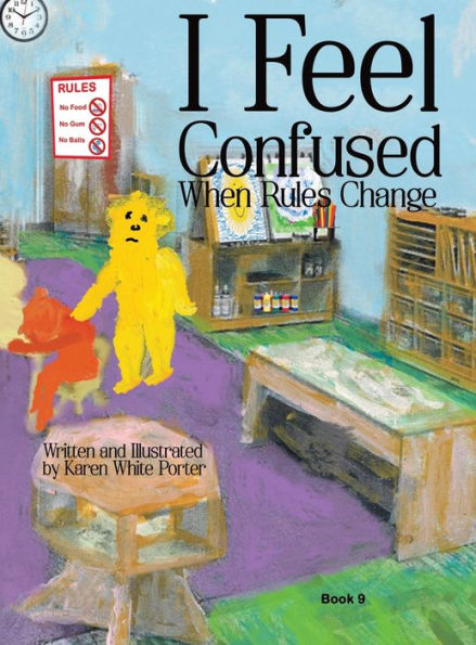I Feel Confused When Rules Change - 9781946785626