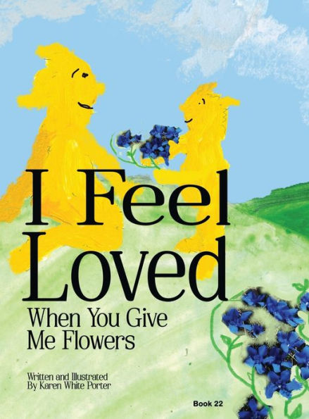 I Feel Love When You Give Me Flowers - 9781946785633