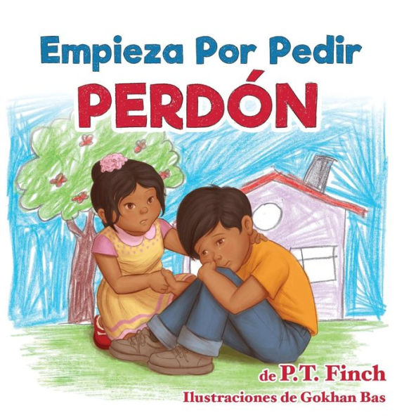 Empieza Por Pedir Perdón: Luna aprende cómo controlar sus emociones (Spanish Edition)