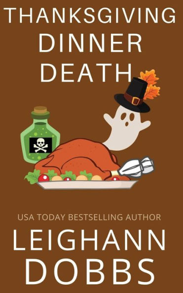 Thanksgiving Dinner Death - 9781946944795