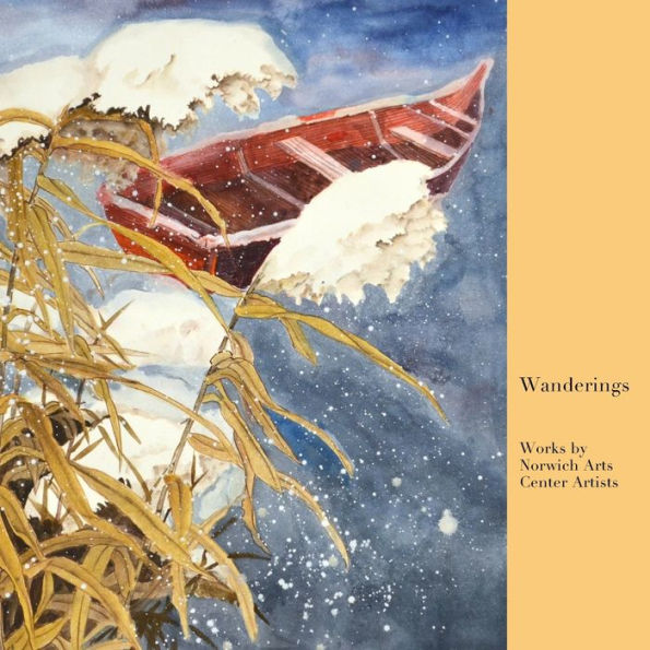 Wanderings: Works By Norwich Arts Center Artists