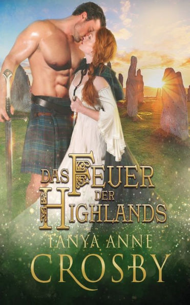 Das Feuer der Highlands (1) (Die Hüter Des Steins) (German Edition)