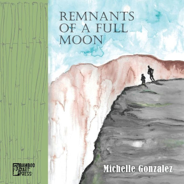 Remnants Of A Full Moon - 9781947240827