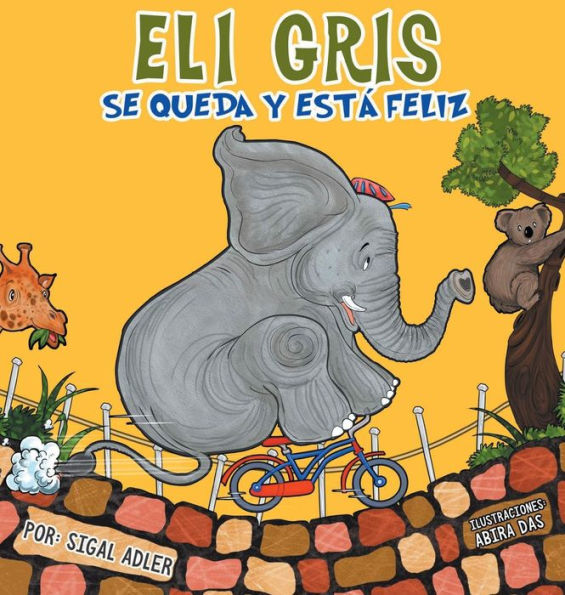 Eli Gris Se queda y está feliz (Spanish Edition)