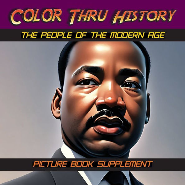 The People Of The Modern Age: Picture Book Supplement (Color Thru History) - 9781947482555