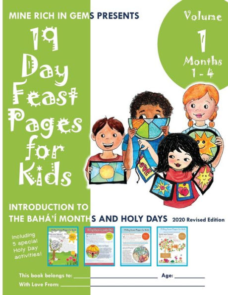 19 Day Feast Pages for Kids Volume 1 - Months 1 - 4: Introduction to the Bahá'í Months and Holy Days (1) (Volume 1, Bundle)