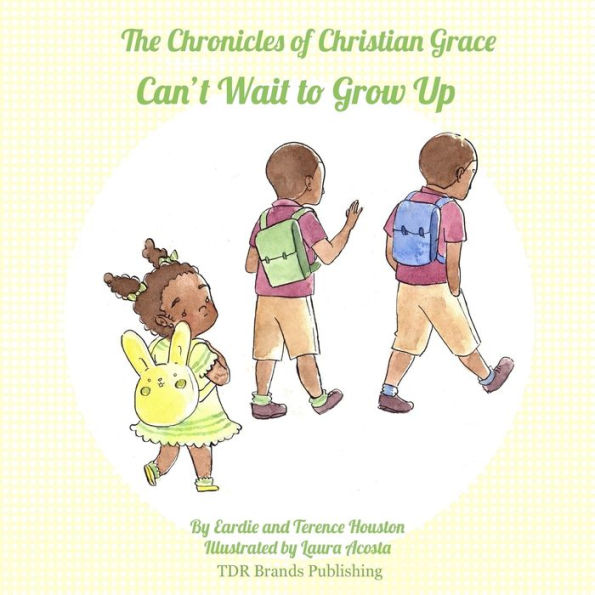 Can't Wait to Grow Up (Chronicles of Christian Grace)
