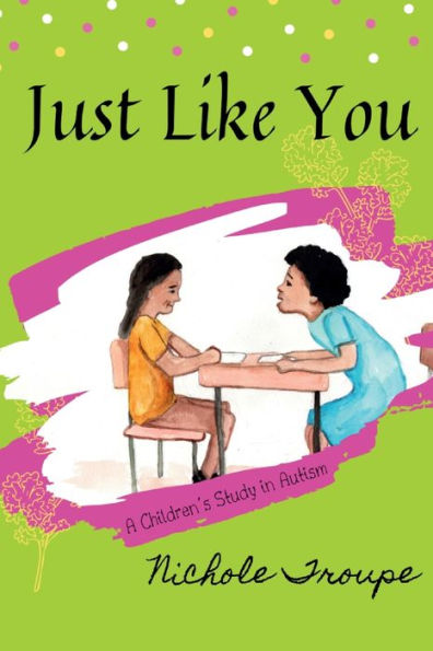 Just Like YOU : A Children's Study in Autism