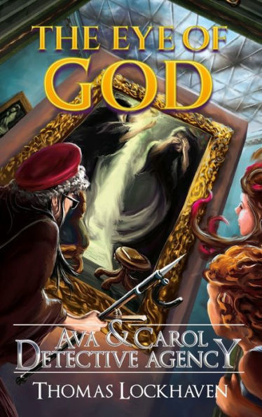 Ava & Carol Detective Agency: The Eye of God (5)