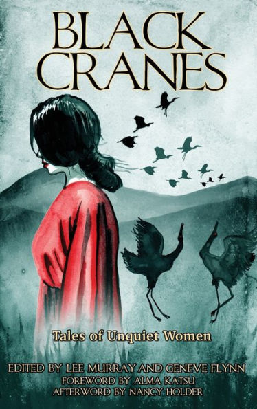 Black Cranes: Tales Of Unquiet Women