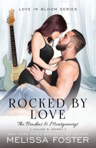 Rocked By Love: Jillian Braden (A Braden - Bad Boys After Dark Crossover Novel) (Bradens & Montgomerys (Pleasant Hill - Oak Falls)) - 9781948004138