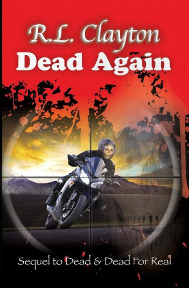 Dead Again: Sequel to Dead & Dead For Real