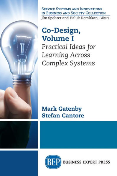 Co-Design, Volume I: Practical Ideas for Learning Across Complex Systems