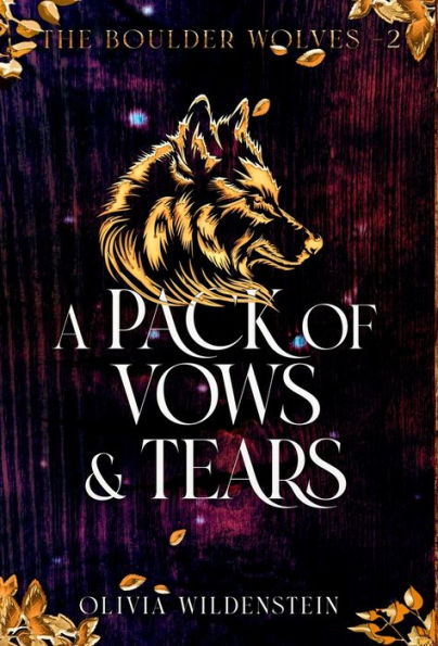 A Pack Of Vows And Tears (Boulder Wolves) - 9781948463812