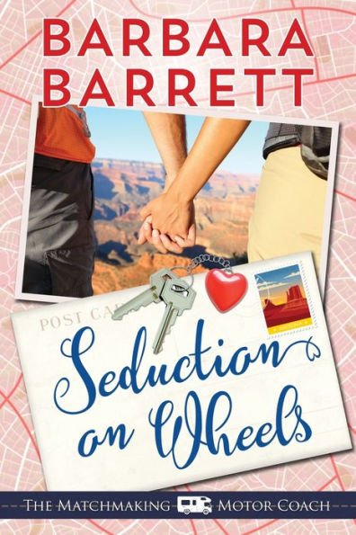 Seduction On Wheels (The Matchmaking Motor Coach Series) - 9781948532563