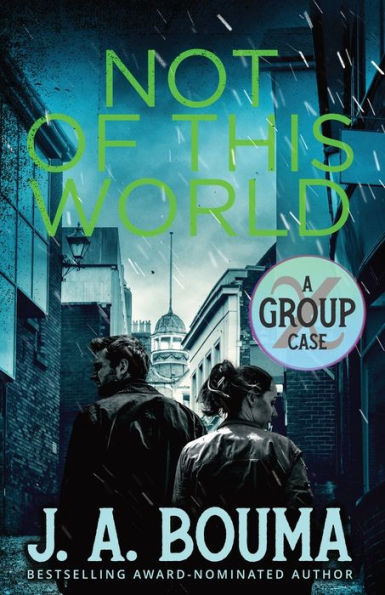 Not Of This World: A Religious Supernatural Suspense Mystery (Group X Cases)