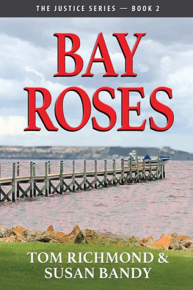 Bay Roses (La Serie de la Justicia)