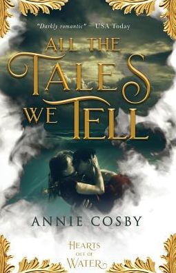 All the Tales We Tell (Hearts Out of Water)