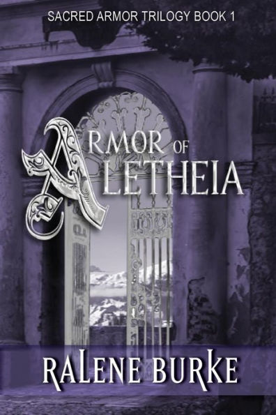 Armor of Aletheia (1) (Sacred Armor Trilogy)