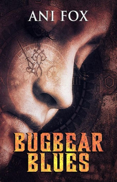 Bugbear Blues: Libro uno del universo Chafrium Elfpunk