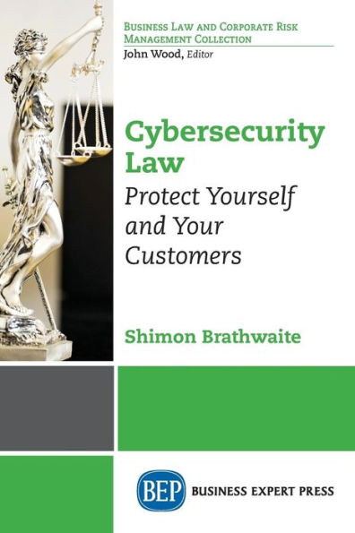 Cybersecurity Law: Protect Yourself and Your Customers