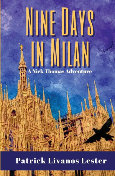 Nine Days In Milan: A Nick Thomas Adventure - 9781948992084