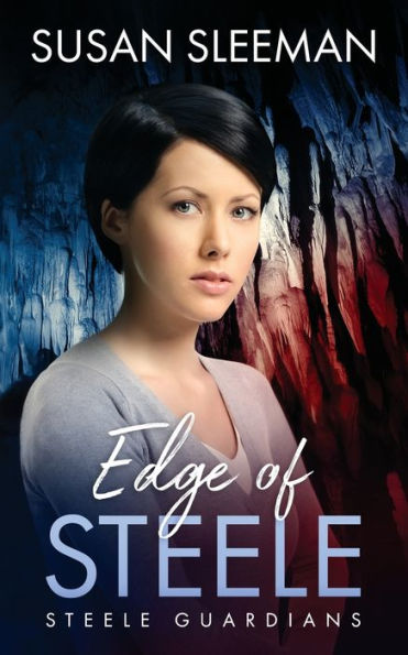 Edge Of Steele: (Steele Guardians - Book 6) - 9781949009453