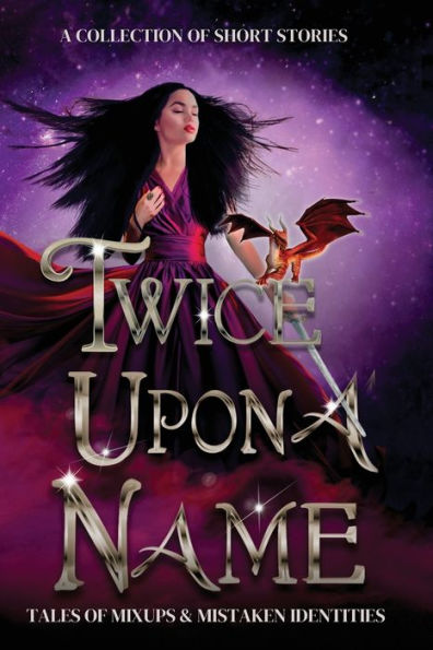Twice Upon A Name: Tales Of Mix-Ups And Mistaken Identities (What's In A Name?) - 9781949357462