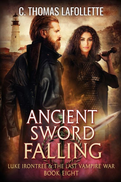 Ancient Sword Falling: An Action-Adventure Vampire Hunter Urban Fantasy With Found Family (Luke Irontree & The Last Vampire War) - 9781949410860