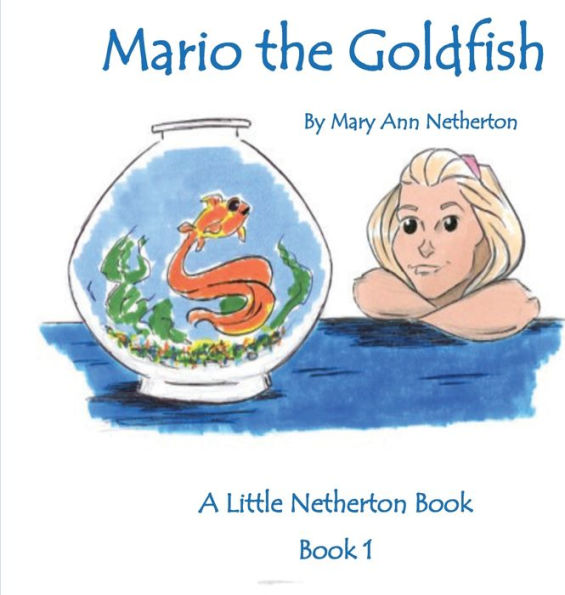 Los libros de Little Netherton: Mario el pez dorado: Libro 1 (1)