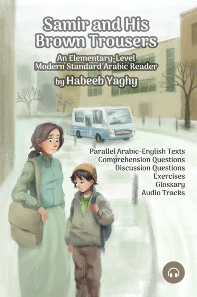 Samir And His Brown Trousers: An Elementary-Level Modern Standard Arabic Reader