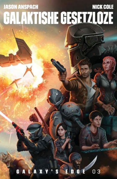 Galaktische Gesetzlose (Galaxy's Edge) (German Edition) - 9781949731897