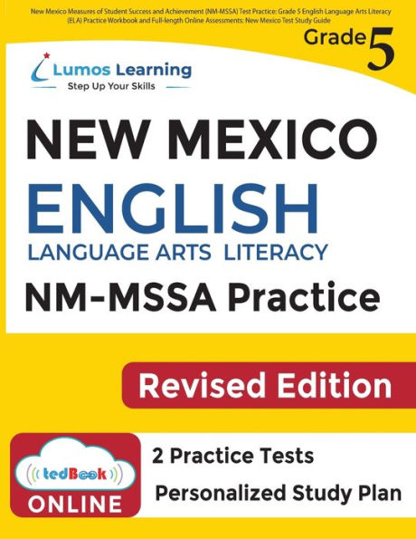 New Mexico Measures Of Student Success And Achievement (Nm-Mssa) Test Practice: Grade 5 English Language Arts Literacy (Ela) Practice Workbook And ... Assessments: New Mexico Test Study Guide - 9781949855593