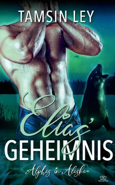 Elias' Geheimnis (Alphas In Alaska) (German Edition) - 9781950027682
