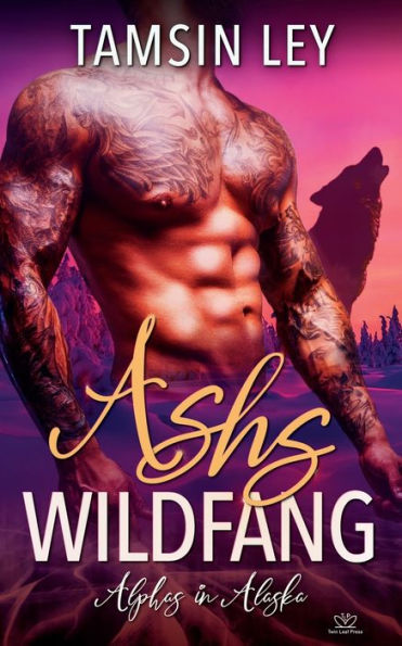 Ashs Wildfang (Alphas In Alaska) (German Edition) - 9781950027743