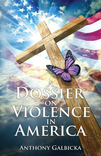 A Dossier on Violence in America