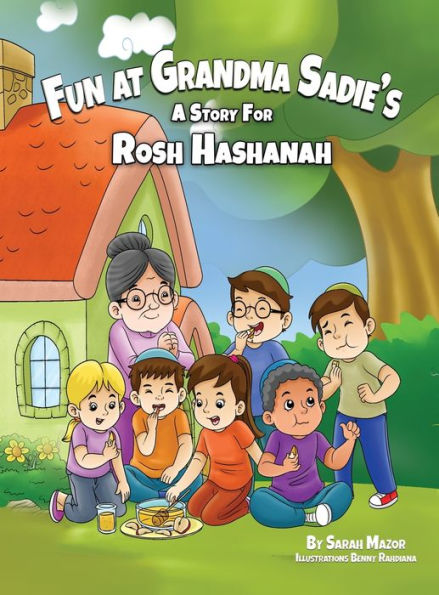Fun at Grandma Sadie's: A Story for Rosh Hashanah (1) (Jewish Holiday Books for Children)