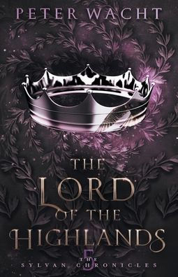 The Lord Of The Highlands (The Sylvan Chronicles)