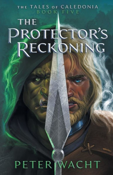The Protector's Reckoning (The Tales Of Caledonia) - 9781950236268