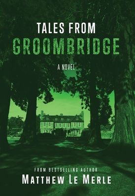 Tales From Groombridge