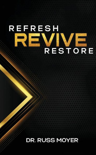 Refresh, Revive And Restore - 9781950398843