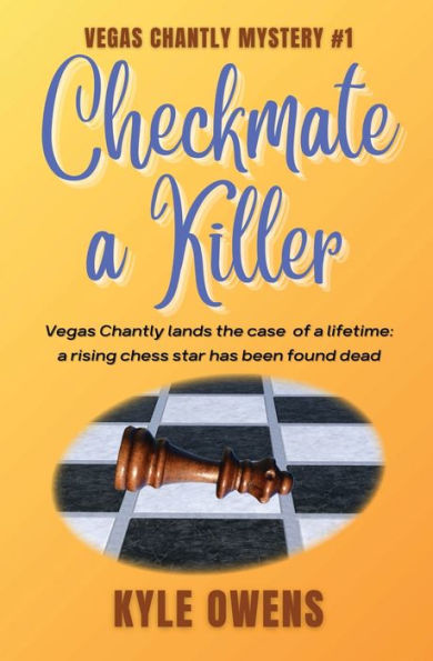 Checkmate A Killer, Vegas Chantly Mystery #1 - 9781950464449