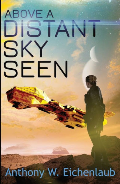 Above a Distant Sky Seen: Colony of Edge Novella Book 5