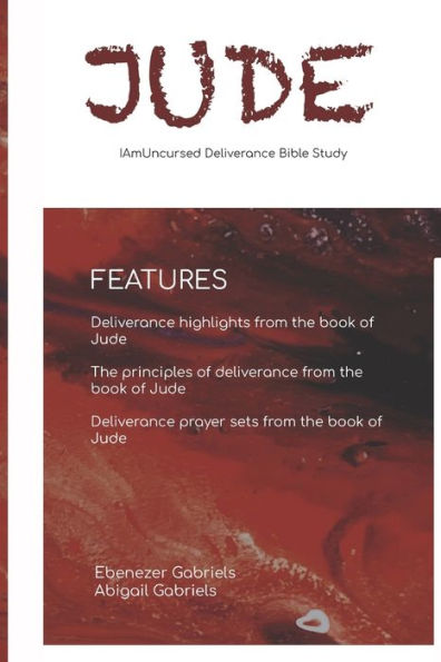 Book Of Jude Bible Study: I Am Uncursed Deliverance Bible Study