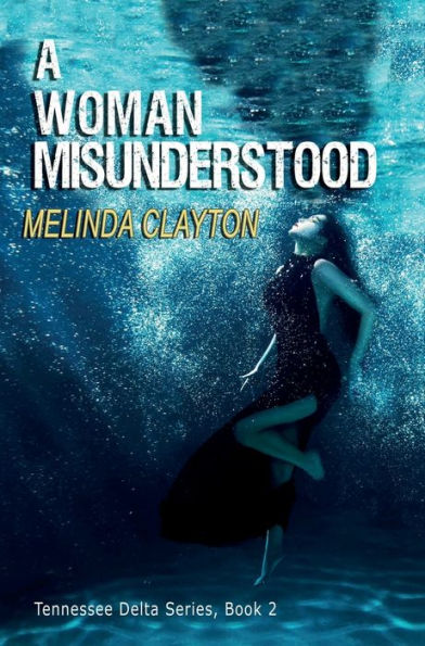 A Woman Misunderstood (2) (The Tennessee Delta)