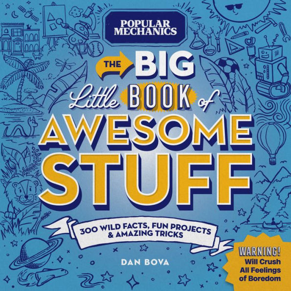 Popular Mechanics The Big Little Book Of Awesome Stuff: 300 Wild Facts, Fun Projects & Amazing Tricks - 9781950785773